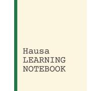 Hausa Learning Notebook: Vocabulary Notebook | Language Learning Journal | Short Daily Practice Pages