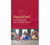 Hausbibel: Einheitsubersetzung. Altes Und Neues Testament