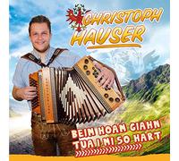 Hauser,Christoph - Beim Hoam Giahn Tua I Mi So Hart