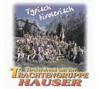 Hauser,Hans und Seine Trachtengruppe - Typisch Tirolerisch