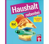 Haushalt nebenbei: 500 saubere Expertentricks | Sonderausgabe