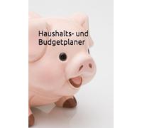 Haushalts- und Budgetplaner: Behalte den Überblick über Einnahmen, Ausgaben und Sparziele - einfach, klar und alltagstauglich