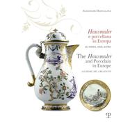Hausmaler e porcellana in Europa. Ediz. bilingue