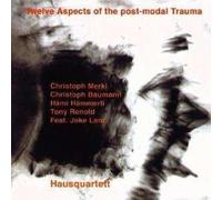 Hausquartett Twelve Aspects of the Post-modal Trauma Album