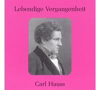 Hauss, Carl - Sings Wagner/Verdi/Puccini/Lehar/Strauss