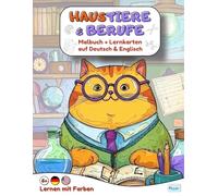 Haustiere & Berufe - Malbuch + Lernkarten Deutsch-Englisch | Spielerisch Wortschatz lernen durch Ausmalen | Für Kinder 6-10 Jahre | Für Zuhause, Grundschule & Nachhilfee