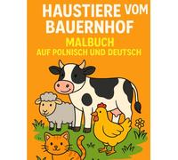 HAUSTIERW VON BAUERNHOF Malbuch Auf Polnisch und Deutsch