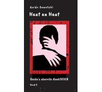 Haut an Haut: 11 skurrile Kurzgeschichten: 4