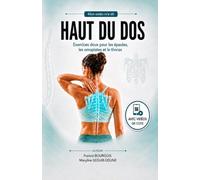Haut du dos: Exercices doux pour les épaules, les omoplates et le thorax