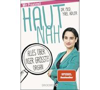 Haut nah: Alles über unser größtes Organ