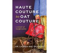 Haute Couture to Oat Couture: A Memoir of Transformation
