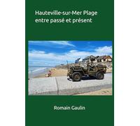 Hauteville-sur-Mer Plage entre passé et présent
