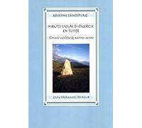 Hauts lieux d'énergie en Suisse: Circuits insolites et mesures sacrées