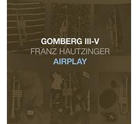 Hautzinger,Franz - Gomberg III-V-Airplay