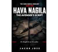 HAVA NAGILA - The Avenger's Script: A Psychological Thriller of Revenge, Deception, and a Deadly Script