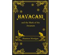Havacani and the Mark of the Arcanum