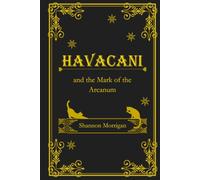 Havacani and the Mark of the Arcanum