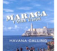 Maraca Y Otra Vision - Havana Calling
