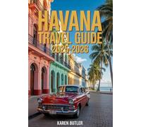 Havana Travel Guide 2025-2026