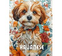 Havanese with Mandalas: Mandala Patterns of Amazing Dogs and Puppies Breeds For Mindfulness, Relaxation And Stress Relief