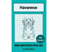 Havanese Word Search Puzzle Book: Over 100 Fun Word Search Puzzles - The Perfect Gift for Owners, Dog Lovers, and Puzzle Fans of All Ages