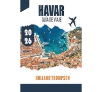 HAVAR GUÍA DE VIAJE 2026: Explora pueblos históricos, campos de lavanda y playas soleadas en la isla adriática de Croacia