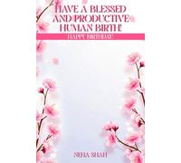 Have A Blessed And Productive Human Birth!: HAPPY BIRTHDAY!