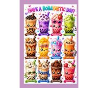Have a Bobatastic Day! Cute Kawaii Boba Tea Notebook, 6 x 9 Inches, 120 Lined Pages, Colorful Bubble Tea Cover for Teens, Girls, Students, and Boba Lovers