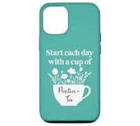 Have a Cup of Positivi-Tea Mug Start Each Day Positive Quote Custodia per iPhone 12/12 Pro