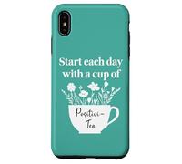Have a Cup of Positivi-Tea Mug Start Each Day Positive Quote Custodia per iPhone XS Max
