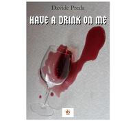 Have a drink on me