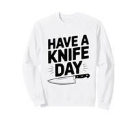 Have A Knife Day Divertente Gioco di Parole per Gli Appassionati di coltelli Felpa
