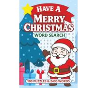 Have A Merry Christmas Word Search: 100 Puzzles and 2,400 words | Find Christmas Cheer in Every Grid | 6X9 126 pages | Great Gift or Stocking Stuffer!