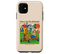 Have a Nice Life Sarcastic Retro Funny Adult Humor Custodia per iPhone 11