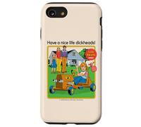 Have a Nice Life Sarcastic Retro Funny Adult Humor Custodia per iPhone SE (2020) / 7 / 8