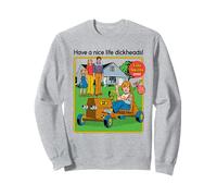 Have a Nice Life Sarcastic Retro Funny Adult Humor Felpa