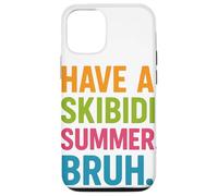 Have A Skibidi Summer Bruh Meme Internet Tendenza Estate Custodia per iPhone 12/12 Pro