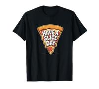 Have A Slice Day Divertente Pizza Lover Pun Maglietta