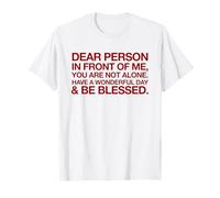 Have A Wonderful Day Be Blessed Much Love (Stampa sul Retro) Maglietta