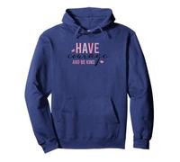 Have Courage And Be Kind Inspirational Citazione Felpa con Cappuccio
