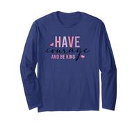 Have Courage And Be Kind Inspirational Citazione Maglia a Manica