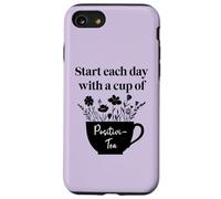 Have Cup of Positivi-Tea Mug Positive Quote Work Positivity Custodia per iPhone SE (2020) / 7/8