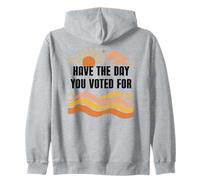 Have Day You Voted for Sign,Vote for Democracy Protest Signs Felpa con Cappuccio