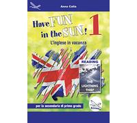 Have fun in the sun! L'inglese in vacanza. Per la Scuola media. Ediz. per la scuola. Con CD-Audio (Vol. 1)