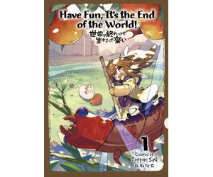 Have Fun, it’s the End of the World Vol.1