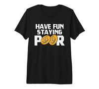 Have Fun Staying Poor Bitcoin Criptovaluta BTC Milionario Maglietta Premium