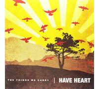 Have Heart The Things We Carry (Vinyl LP)