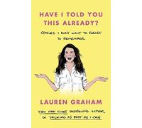 Lauren Graham Have I Told You This Already? (Copertina rigida)