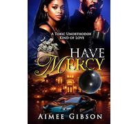 Have Mercy (A toxic unorthodox kind of love)