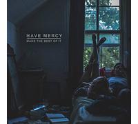 Make The Best Of It - Have Mercy (Audio CD)